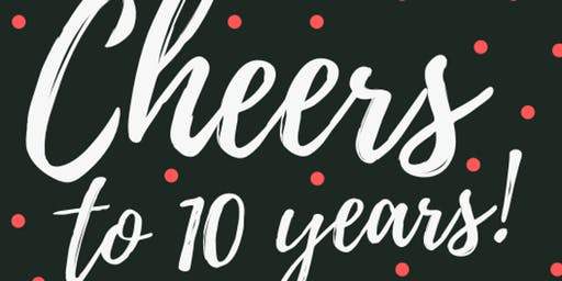 Cheers to Ten Years! (2009 - 2019)